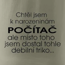 Chtěl jsem dostat k narozeninám počítač