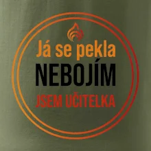 Barevný nápis Já se pekla nebojím, jsem učitelka