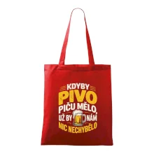 Kdyby pivo piču mělo,  už by nám nic nechybělo