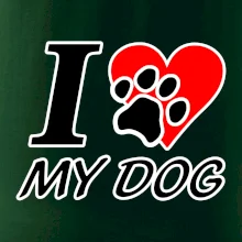I love my dog - nápis