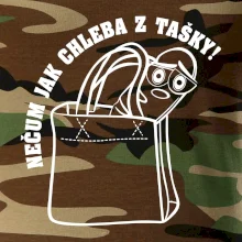 Nečum jak chleba z tašky!