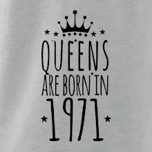 Queens are born in 1971