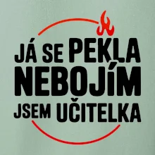 Já se pekla nebojím, jsem učitelka