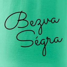 Bezva ségra - nápis na prsou