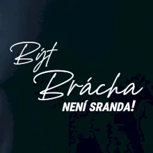 Být brácha není sranda