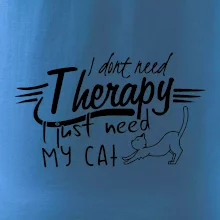 I dont need therapy - i need my cat