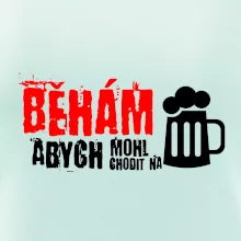 Běhám abych mohl chodit na pivo