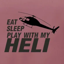Eat Sleep Play With My Heli
