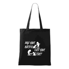 Dogs have masters, cats have staff