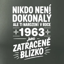Nikdo není dokonalý ale ti narození v roce 1963 jsou zatraceně blízko