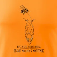 Když v létě nemáš matku stavíš nouzový matečník