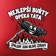 Nejlepší buřty opéká táta Spálený jsou nejvíc zdravý