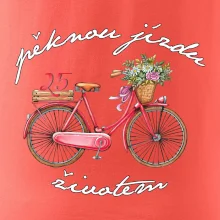 Pěknou jízdu životem 25