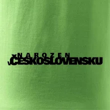 Nápis - Narozen v Československu