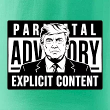 Parental advisory Trump
