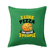 I like pizza and maybe 3 people