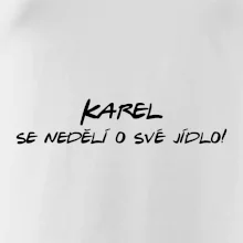 Vaše jméno - se nedělí o své jídlo