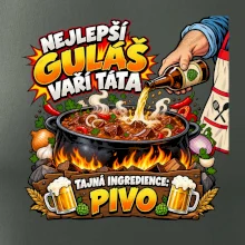 Nejlepší guláš vaří táta Tajná ingredience pivo