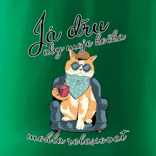 Já dřu, aby moje kočka mohla relaxovat