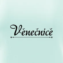 Staročeština - Věnečnice - žena ráda se zdobící