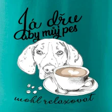 Jezevčík - Já dřu, aby můj pes mohl relaxovat