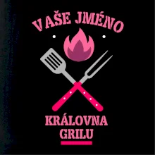 Královna grilu - vlastní jméno