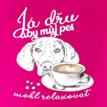 Jezevčík - Já dřu, aby můj pes mohl relaxovat