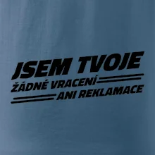 Jsem tvoje žádné vracení