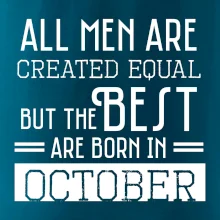 All men are created equal october