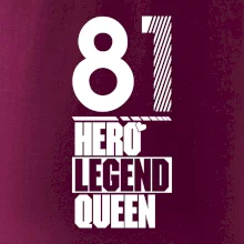 Hero, Legend, Queen 1981