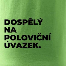 DOSPĚLÝ NA POLOVIČNÍ ÚVAZEK.