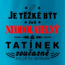 Je těžké být neodolatelný tatínek