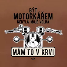 Být motorkářem nebyla moje volba řidítka