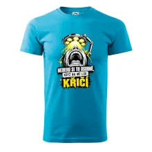 Neberu si to osobně když na mě lidi křičí