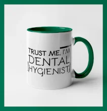 Trust me I'm dental hygienist