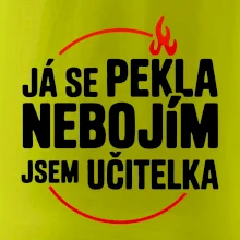Já se pekla nebojím, jsem učitelka