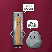 You rock, you rule!