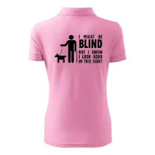 I might be blind I might be blind