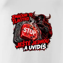 Zmáčkni stop ještě jednou a uvidíš