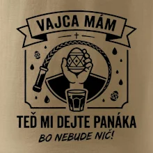 Vajca mám, teď mi dejte panáka