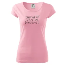 Trust me I'm dental hygienist