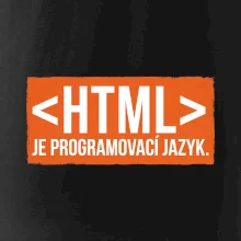 HTML JE PROGRAMOVACÍ JAZYK