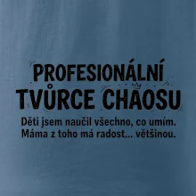 Táta profesionální tvůrce chaosu