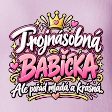 Trojnásobná babička Ale pořád mladá a krásná