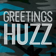 Greetings HUZZ
