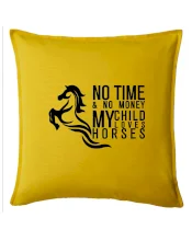 No time no money my child loves horses