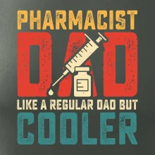 Pharmacis dad like a regular dad