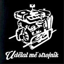 Udělal mě strojník