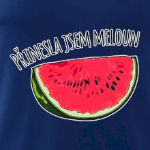 Přinesla jsem meloun