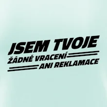 Jsem tvoje žádné vracení